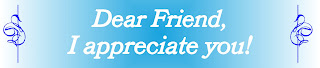 Dear Friend, I appreciate you!
